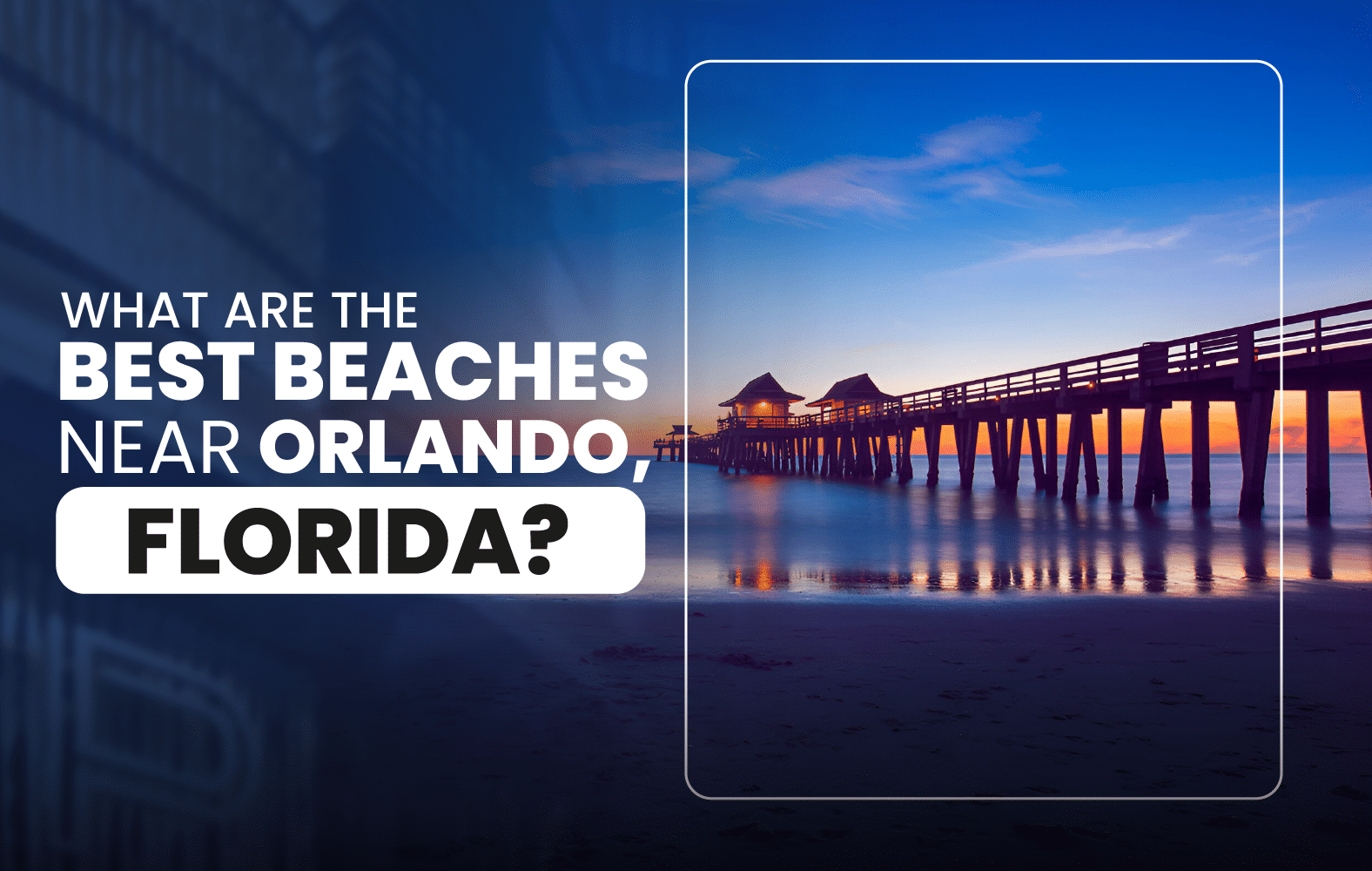 What are the best beaches near Orlando, Florida?
