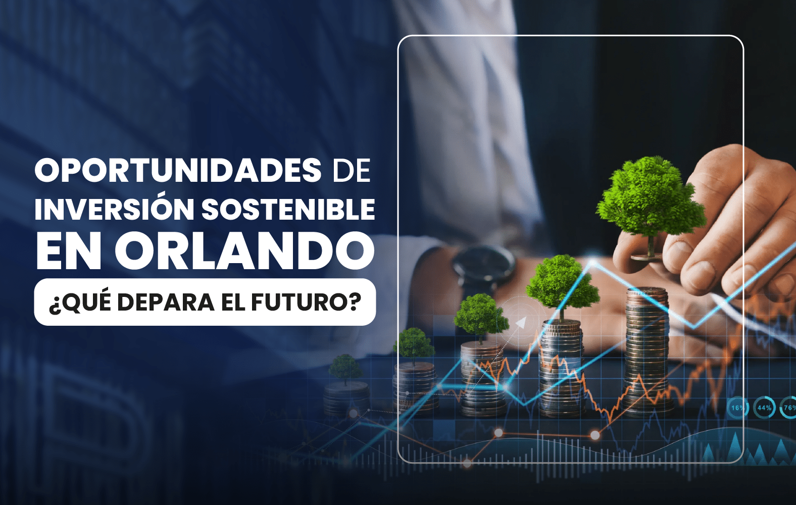 Oportunidades de Inversión Sostenibles en Orlando: ¿Qué Depara el Futuro?