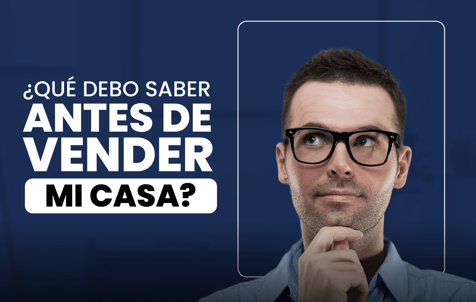 ¿Qué debo saber antes de vender mi casa?