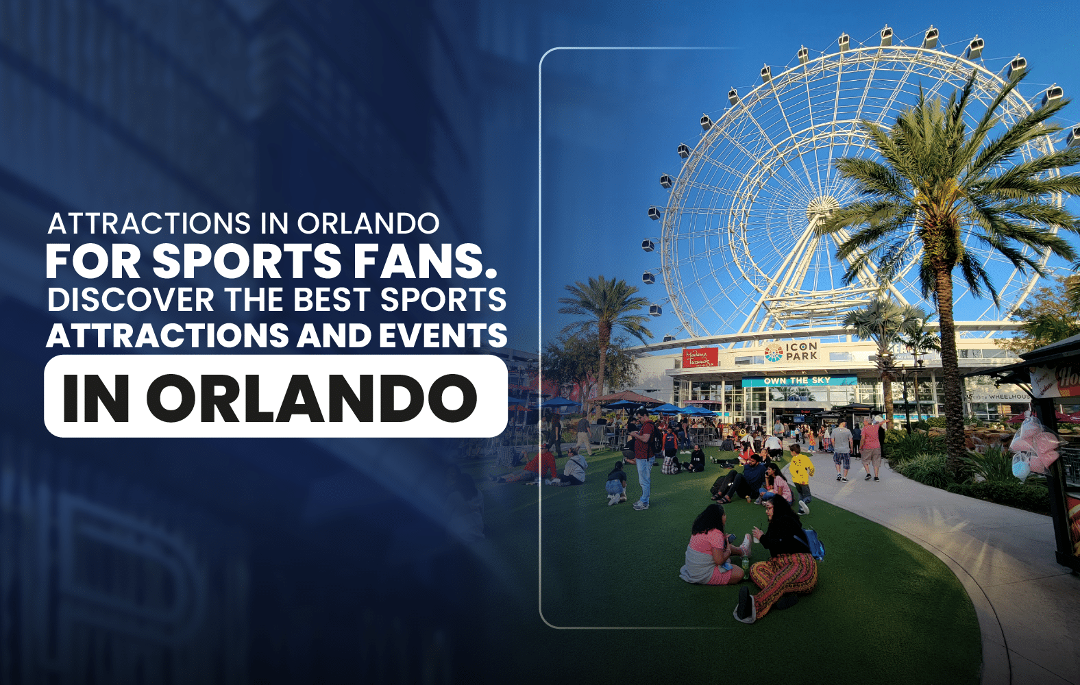 Attractions in Orlando for Sports Fans. Discover the Best Sports Attractions and Events in Orlando.