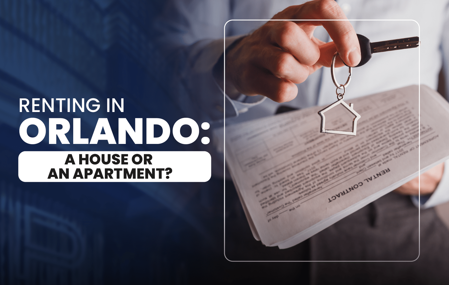 Renting in Orlando: A House or an Apartment?