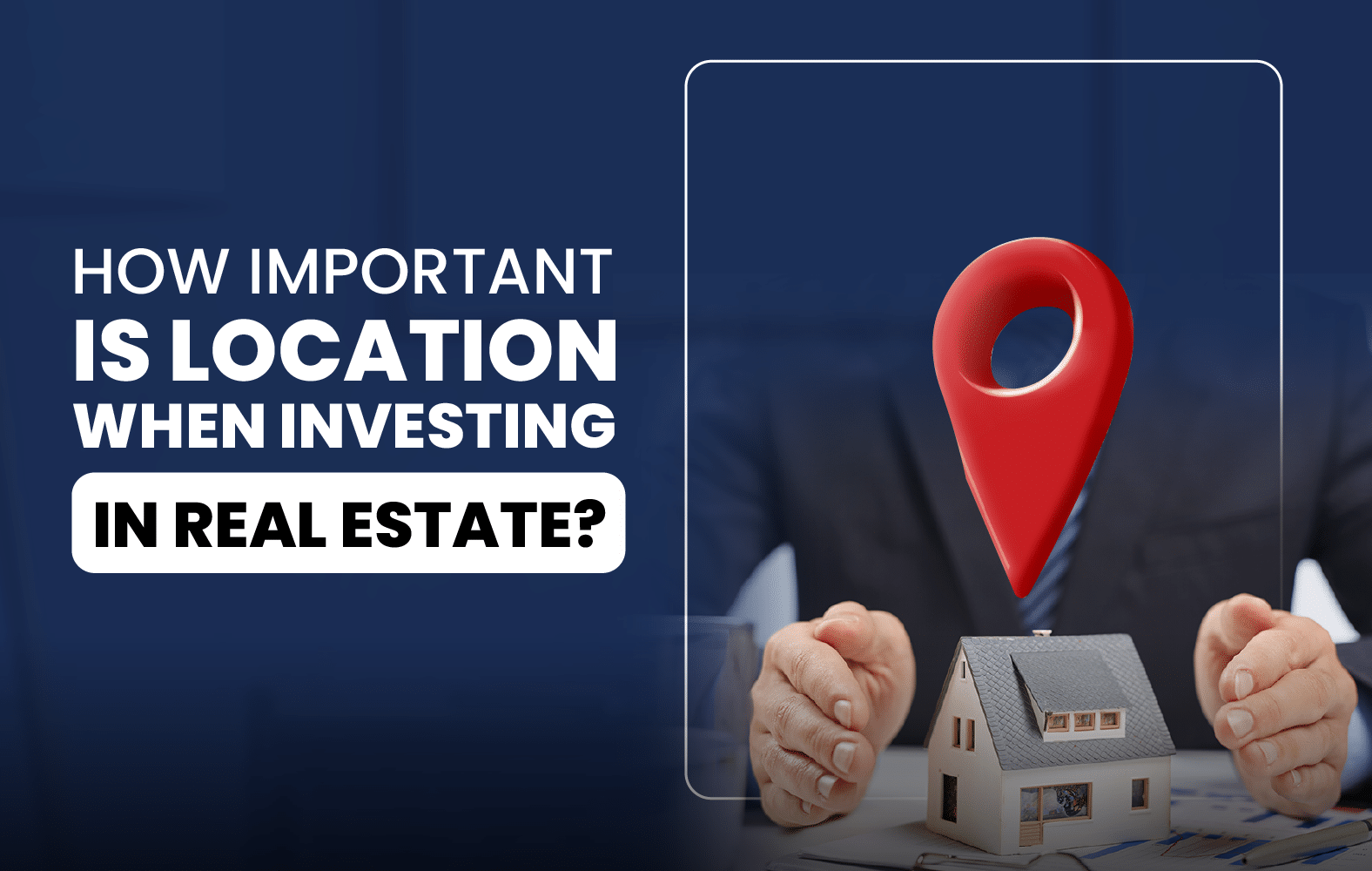 How Important is Location When Investing in Real Estate?