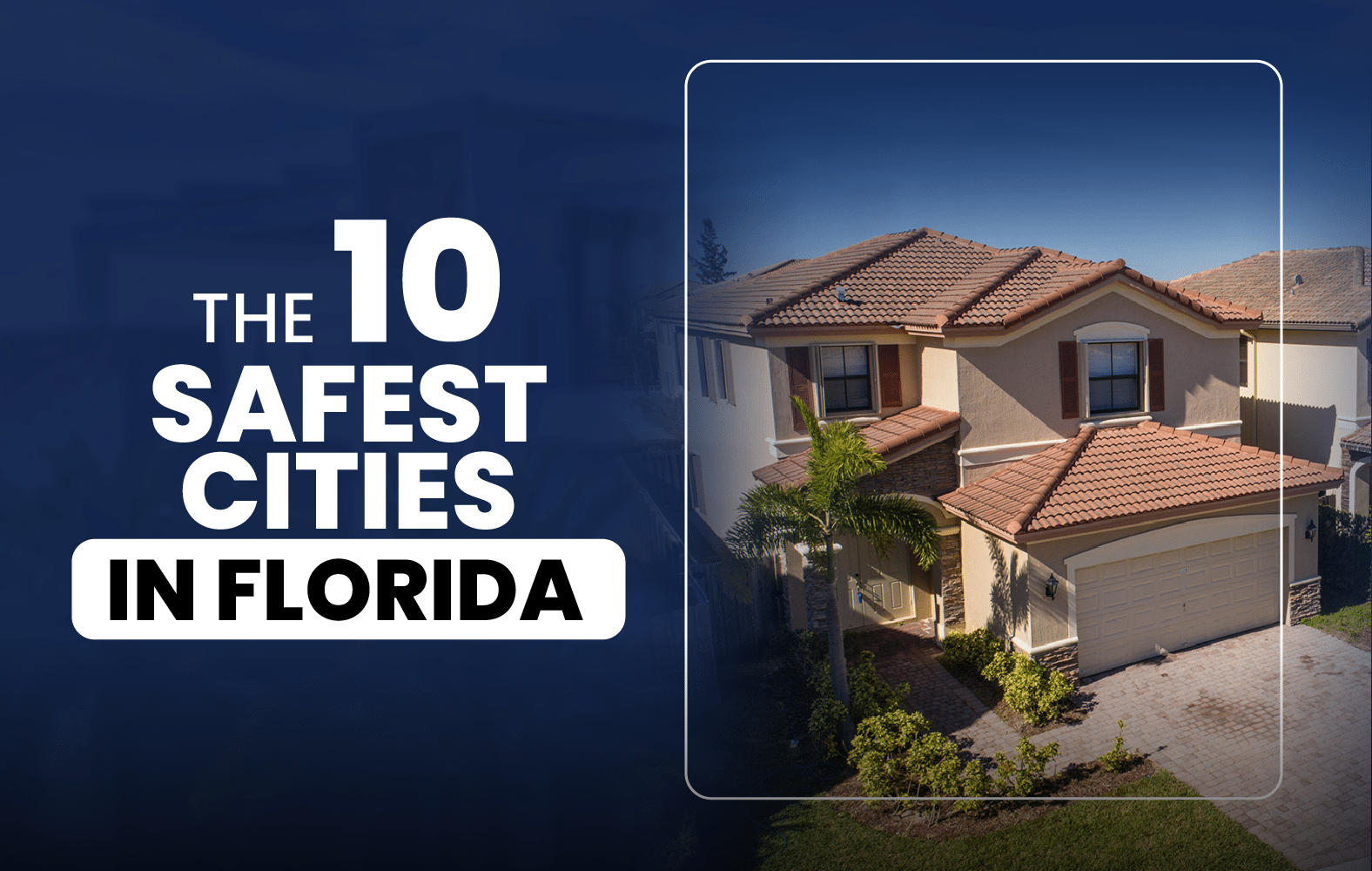The 10 Safest Cities in Florida: